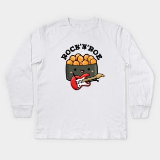 Rock And Roe Cute Rock And Roll Sushi Pun Kids Long Sleeve T-Shirt
